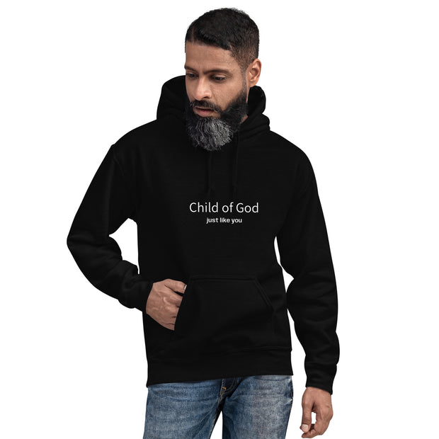 Child of God just like you Unisex Hoodie